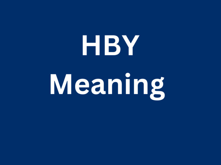 What Does HBY Mean In Texting